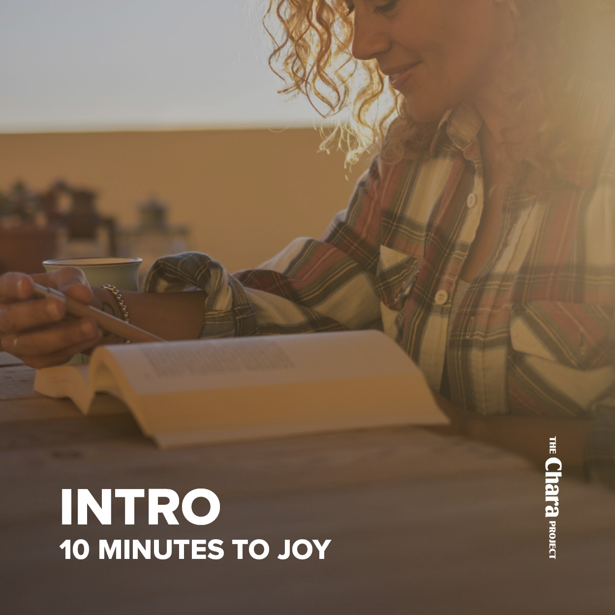 10 Minutes to Joy Intro with The Chara Project