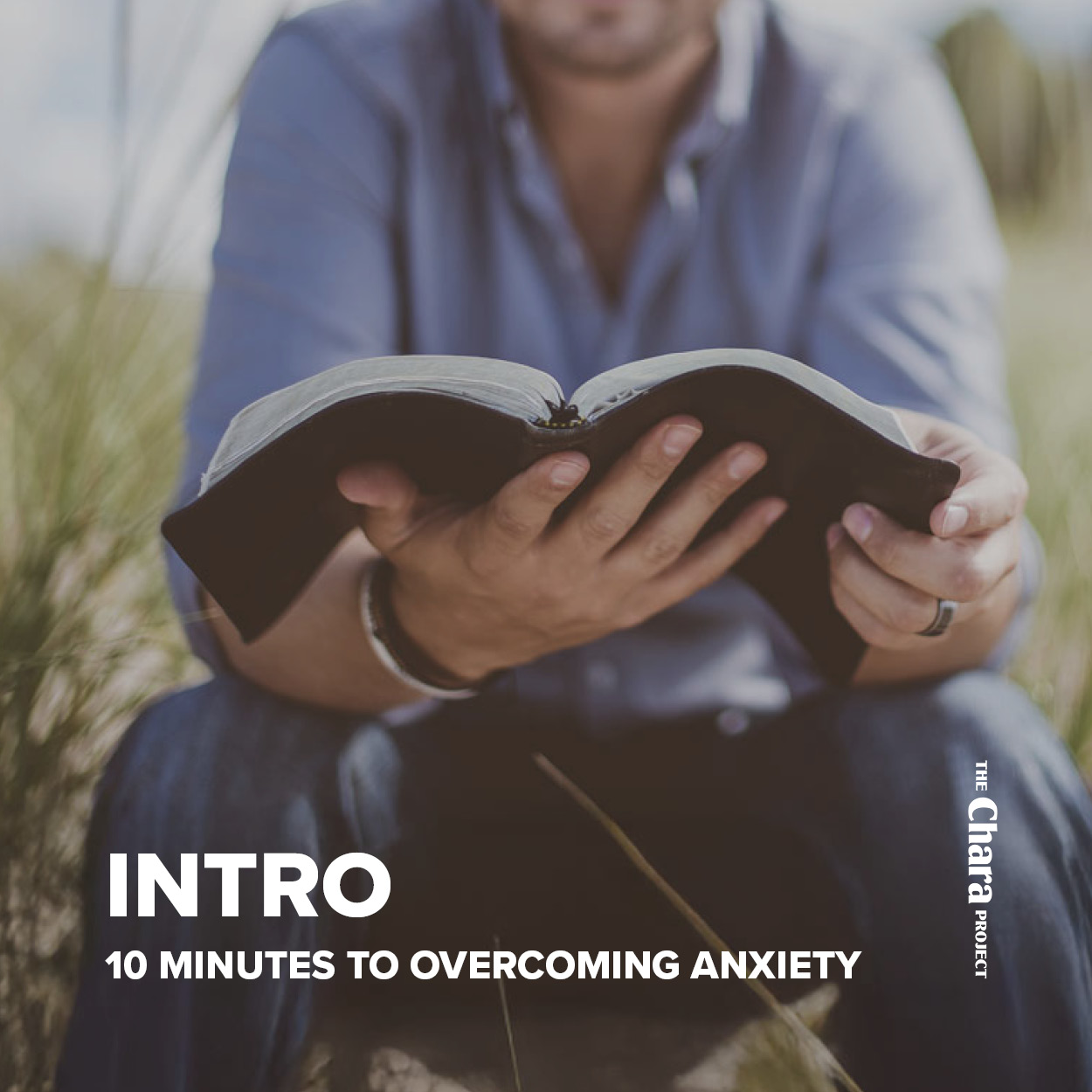 10 Minutes to Overcoming Anxiety Intro with The Chara Project