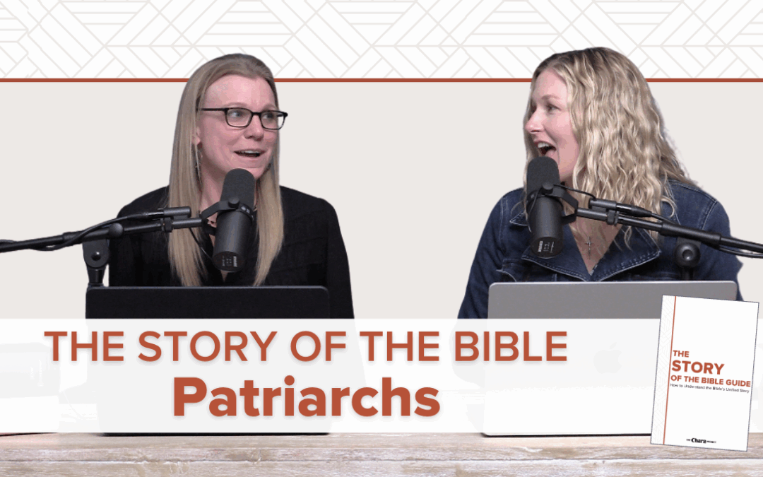 NEW PODCAST | The Story of the Bible: Patriarchs