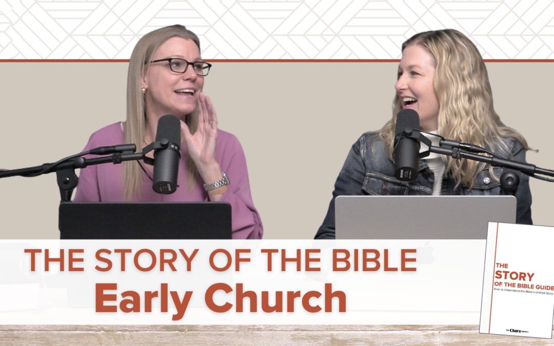NEW PODCAST | The Story of the Bible: Early Church