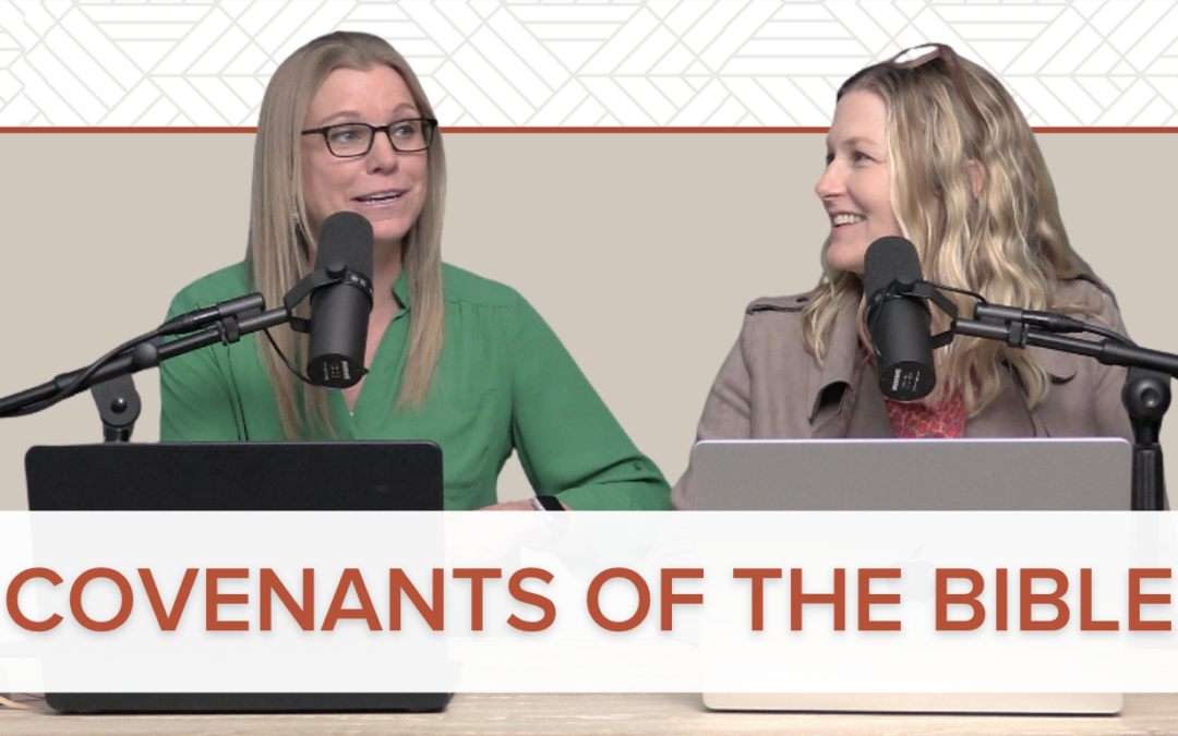 NEW PODCAST | Covenants in the Bible