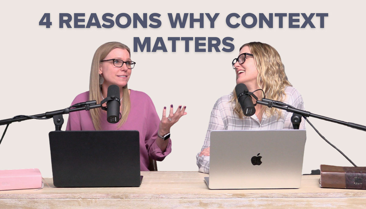 Two women sitting at a desk with laptops and microphones for a podcast recording under the text “4 Reasons Why Context Matters.”