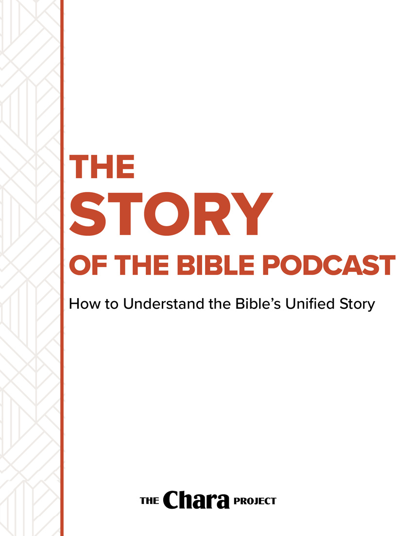 The Story of the Bible Series on The Chara Project Podcast